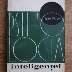 Jean Piaget - Psihologia inteligentei (contine sublinieri)