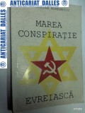MAREA CONSPIRATIE EVREIASCA - Traian Romanescu