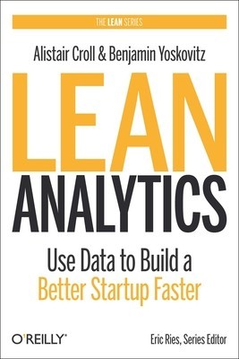 Lean Analytics: Use Data to Build a Better Startup Faster foto