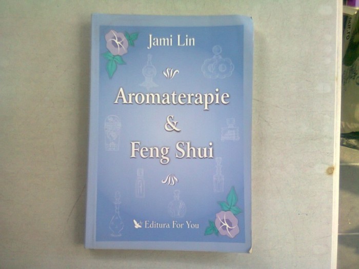 AROMATERAPIE &amp; FENG SHUI - JAMI LIN