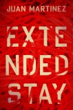 Extended Stay - Roman Gothic Horror despre Visul American, Experienta Latinx si Capitalism. In engleza.