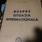 DESPRE SITUATIA INTERNATIONALA - A. A.JDANOV ED PMR 1948 52 PAG