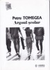 AS - PETRU TOMEGEA - ARGOUL SCOALR