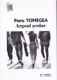 AS - PETRU TOMEGEA - ARGOUL SCOALR
