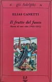 Il frutto del fuoco: Storia di una vita (1921-1931) - 1994 - Elias Canetti (C418)