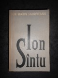 ION MARIN SADOVEANU - ION SANTU (1957)