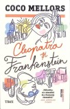 CLEOPATRA SI FRANKENSTEIN-COCO MELLORS-270127