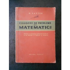 O. SACTER - CULEGERE DE PROBLEME DE MATEMATICI (1963)