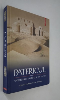 Religie Patericul sau Apoftegmele Parintilor din Pustiu Editie integrala foto