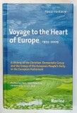 VOYAGE TO THE HEART OF EUROPE 1953-2009 de PASCAL FONTAINE , 2009 * EDITIE CARTONATA
