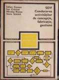 SDV CONDUCEREA ACTIVITATILOR DE CONCEPTIE, FABRICATIE, GESTIUNE-IULIAN CEAUSU, ION CRACIUN, NICOLAE RISTEA,-239084