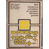 SDV CONDUCEREA ACTIVITATILOR DE CONCEPTIE, FABRICATIE, GESTIUNE-IULIAN CEAUSU, ION CRACIUN, NICOLAE RISTEA,-239084