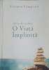 Arta de a duce o viata implinita - Cosmin Cimpanu - Psihologie - Editura Iasi, 2016 - Carte in limba romana