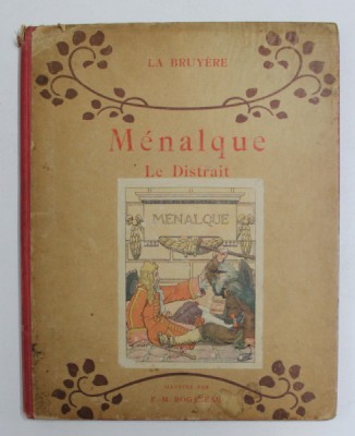MENALQUE LE DISTRAIT , d&amp;#039; apres LA BRUYERE , illustre par F. - M. ROGANEAU , INCEPUTUL SECOLULUI XX , foto