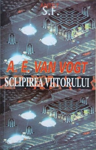 Sclipirea viitorului - A. E. van Vogt