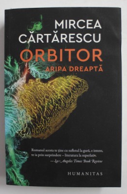 ORBITOR , ARIPA DREAPTA , roman de MIRCEA CARTARESCU , 2021 foto