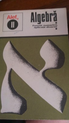 Algebra Functii numerice aplicatii diverse vol.2 C.Gautier,G.Girard,Lentin 1973 foto