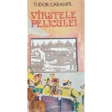 Tudor Caranfil - Varstele peliculei, vol. 1 (Editia: 1982)