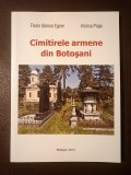Florin Simion Egner; Viorica Popa - Cimitirele armene din Botoșani