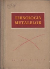 Tehnologia metalelor (Traducere dupa editia a treia in limba rusa) foto