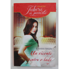 UN VICONTE PENTRU O LADY de JOANNA SHUPE , 2016