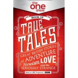 The One Show Book of True Tales