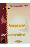 Pravila alba - Parintele Arsenie Boca