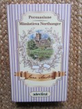 Jane Austen - Persuasiune. Manastirea Northanger