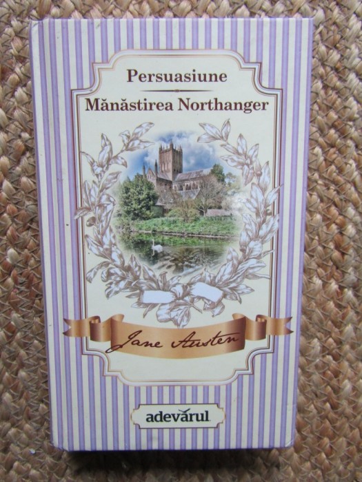 Jane Austen - Persuasiune. Manastirea Northanger