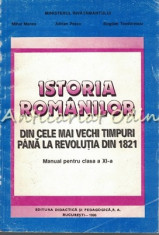 Istoria Romanilor. Manual Pentru Clasa A XI-a - Mihai Manea, Adrian Pascu foto