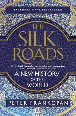 The Silk Roads: A New History of the World foto