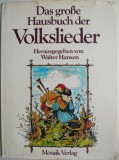 Das grosse Hausbuch der Volkslieder - Carte in Engleza - Stare Buna/Foarte Buna - Antichitati