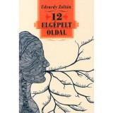 12 elg&eacute;pelt oldal - Novell&aacute;k - Udvardy Zolt&aacute;n (Carte maghiara, 2015) 108pg