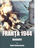 Franta 1944. Amintiri - Bodo Zimmermann