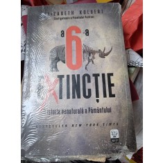 Elizabeth Kolbert - A 6-a extinctie. O istorie nenaturala a Pamantului