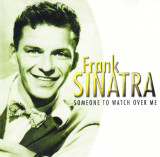 CD Pop: Frank Sinatra - Someone to Watch Over Me ( original, stare foarte buna )