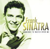 CD Pop: Frank Sinatra - Someone to Watch Over Me ( original, stare foarte buna )