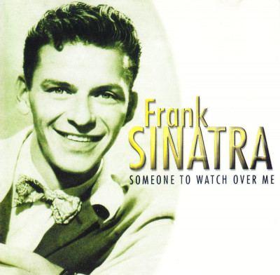 CD Pop: Frank Sinatra - Someone to Watch Over Me ( original, stare foarte buna ) foto