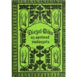 Az apr&oacute;vad vad&aacute;szata - Karl Emil Diezel