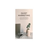 Quiet Marketing