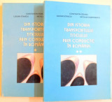 DIN ISTORIA TRANSPORTULUI TITEIULUI PRIN CONDUCTE IN ROMANIA , VOL. I, II , 1998 *DEDICATIE