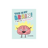 This Is My Brain!: A Book on Neurodiversity