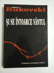 SI SE INTOARCE VANTUL - VLADIMIR BUKOVSKI foto