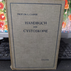 L. Casper, Handbuch der cystoskopie, Leipzig 1911, cu 22 table color, 076