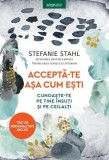 Acceptă-te așa cum ești - Paperback brosat - Stefanie Stahl - Litera