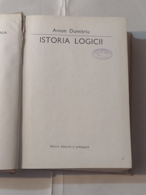 ANTON DUMITRIU - ISTORIA LOGICII Ed.1969 foto
