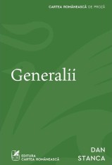 Generalii - Dan Stanca - Cartea Romaneasca