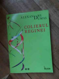 Colierul Reginei Vol.1-2 - Al. Dumas ,537252