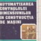 Automatizarea controlului dimensiunilor in constructia de masini