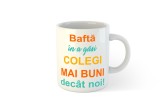 Cana alba personalizata Bafta in a gasi colegi mai buni ca noi